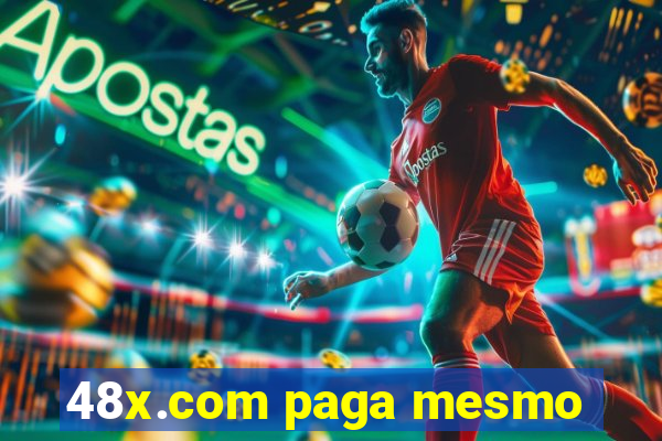 48x.com paga mesmo